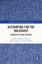 Accounting for the Holocaust (Enabling the Final Solution) by Warwick Funnell, Michele Bigoni, Erin Twyford, 9781032685311