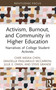Activism, Burnout, and Community in Higher Education (Narratives of College Student Activists) by Cher Weixia Chen, Graziella Pagliarulo McCarron, Julie E. Owen, Steve Grande, 9781032770499
