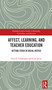 Affect, Learning, and Teacher Education (Getting Stuck in Social Justice) by Erica E. Colmenares, Scott Jarvie, 9780367701345