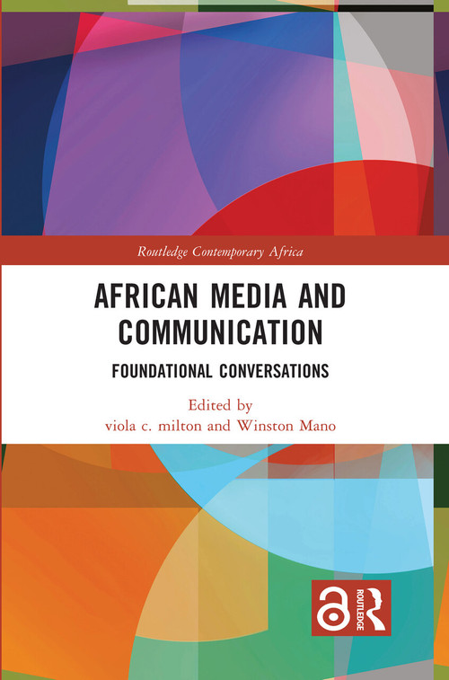 African Media and Communication (Foundational Conversations) by viola c. milton, Winston Mano, 9780367679446