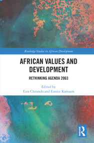 African Values and Development (Rethinking Agenda 2063) by Ezra Chitando, Eunice Kamaara, 9781032791746