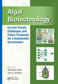 Algal Biotechnology (Current Trends, Challenges and Future Prospects for a Sustainable Environment) by Nivedita Sahu, S. Sridhar, 9781032112695