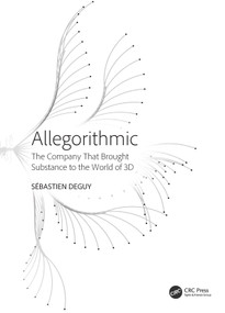 Allegorithmic (The Company That Brought Substance to the World of 3D) by Sébastien Deguy, 9781032878188
