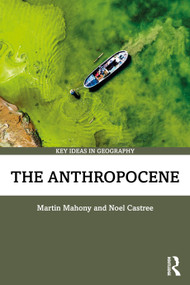 The Anthropocene by Martin Mahony, Noel Castree, 9780367754181
