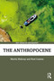 The Anthropocene by Martin Mahony, Noel Castree, 9780367754181