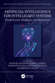 Artificial Intelligence for Intelligent Systems (Fundamentals, Challenges, and Applications) by Inam Ullah Khan, Mariya Ouaissa, Mariyam Ouaissa, Muhammad Fayaz, Rehmat Ullah, 9781032803180