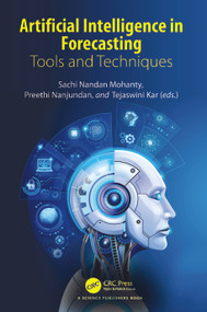 Artificial Intelligence in Forecasting (Tools and Techniques) by Sachi Mohanty, Preethi Nanjundan, Tejaswini Kar, 9781032506180