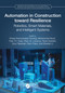 Automation in Construction toward Resilience (Robotics, Smart Materials and Intelligent Systems) by Ehsan Noroozinejad Farsangi, Mohammad Noori, Tony T.Y. Yang, Paulo B. Lourenço, Paolo Gardoni, Izuru Takewaki, Eleni Chatzi, Shaofan Li, 9781032350899