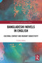 Bangladeshi Novels in English (Cultural Contact and Migrant Subjectivity) by Umme Salma, 9781032751238