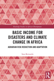 Basic Income for Disasters and Climate Change in Africa (Agrarian Risk Reduction and Adaptation) by Sara Bernardo, 9781032796185