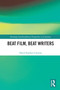 Beat Film, Beat Writers by David Stephen Calonne, 9781032689210