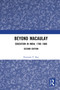 Beyond Macaulay (Education in India, 1780-1860) by Parimala V. Rao, 9781032906706