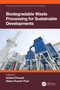 Biodegradable Waste Processing for Sustainable Developments by Arbind Prasad, Atanu Kumar Paul, 9781032819150