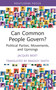 Can Common People Govern? (Political Parties, Movements, and Uprisings) by Jacques Bidet, 9781032843599