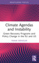 Climate Agendas and Instability (Green Recovery Programs and Policy Change in the EU and US) by Frank Wendler, 9781032589008