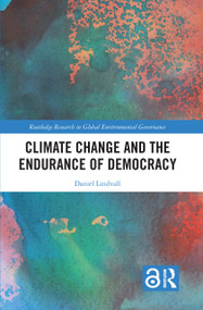 Climate Change and the Endurance of Democracy by Daniel Lindvall, 9781032728087