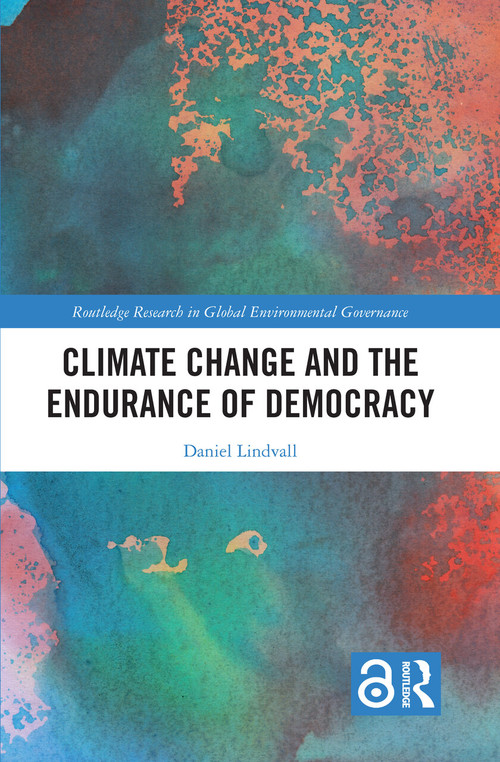 Climate Change and the Endurance of Democracy by Daniel Lindvall, 9781032728087