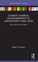 Climate Change, Environments of Uncertainty and Loss (Jung, Politics and Culture) by Sarah D. Norton, 9781032644837
