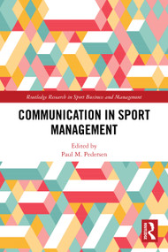 Communication in Sport Management by Paul M. Pedersen, 9781032859026