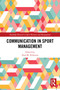 Communication in Sport Management by Paul M. Pedersen, 9781032859026