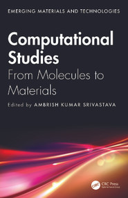 Computational Studies (From Molecules to Materials) by Ambrish Kumar Srivastava, 9781032578583