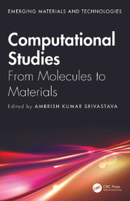 Computational Studies (From Molecules to Materials) by Ambrish Kumar Srivastava, 9781032578583