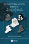 Computer Aided Design (Engineering Design and Modeling using AutoCAD) by Wilson R Nyemba, 9781032265148