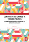 Continuity and Change in Turkish Politics (Economic and Behavioural Explanations of Democratic Backsliding) by Mustafa Aydın, Kerem Yıldırım, 9781032933238