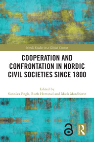 Cooperation and Confrontation in Nordic Civil Societies since 1800 by Sunniva Engh, Ruth Hemstad, Mads Mordhorst, 9781032785172
