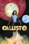 Callisto by Steve  Niles, Andrea Mutti, Lee Loughridge, 9781964226255