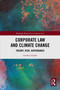 Corporate Law and Climate Change (Theory, Risk, Governance) by Andrew Clarke, 9781032204796