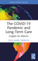 The COVID-19 Pandemic and Long-Term Care (Insights for Reform) by Delia Marie Franklin, 9781032738390