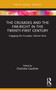 The Crusades and the Far-Right in the Twenty-First Century (Engaging the Crusades, Volume Nine) by Charlotte Gauthier, 9781032878577