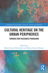 Cultural Heritage on the Urban Peripheries (Towards New Research Paradigms) by María García-Hernández, Maria Gravari-Barbas, 9781032762883