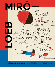 Miró - Loeb. Correspondance 1926-1936 (Bilingual Edition) by Albert Loeb, Pierre Loeb, 9782376661146