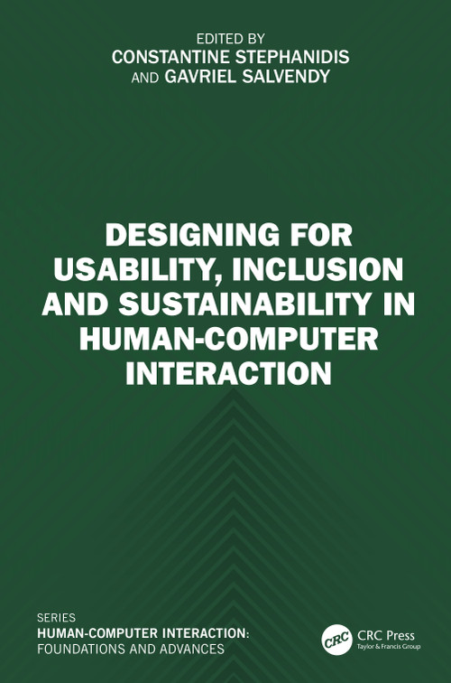 Designing for Usability, Inclusion and Sustainability in Human-Computer Interaction by Constantine Stephanidis, Gavriel Salvendy, 9781032800431