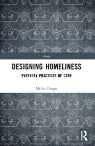 Designing Homeliness (Everyday Practices of Care) by Melisa Duque, 9781032148373