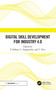 Digital Skill Development for Industry 4.0 by P Kaliraj, G Singaravelu, T. Devi, 9781032825090