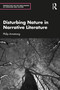 Disturbing Nature in Narrative Literature by Philip Armstrong, 9781032733166