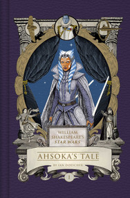 William Shakespeare's Star Wars: Ahsoka's Tale by Ian  Doescher, 9798337402833