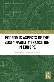 Economic Aspects of the Sustainability Transition in Europe by Rosa Maria Fernandez Martin, 9781032124889