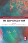 The Ecopoetics of War by Sylvain Belluc, Isabelle Brasme, Guillaume Tanguy, 9781032588841