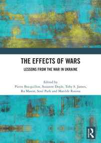 The Effects of Wars (Lessons from the War in Ukraine) by Pierre Bocquillon, Suzanne Doyle, Toby S. James, Ra Mason, Soul Park, Matilde Rosina, 9781032887036