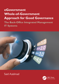 eGovernment Whole-of-Government Approach for Good Governance (The Back-Office Integrated Management IT Systems) by Said Azelmad, 9781032610900