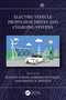 Electric Vehicle Propulsion Drives and Charging Systems by Kundan Kumar, Ambrish Devanshu, Sanjeet K. Dwivedi, 9781032770604