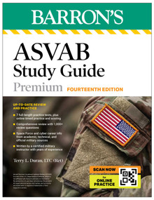 ASVAB Study Guide Premium, Fourteenth: 6 Practice Tests + Comprehensive Review + Online Practice (Barron's Test Prep) by Terry L. Duran, 9798349703690