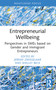 Entrepreneurial Wellbeing (Perspectives in SMEs based on Gender and Immigrant Entrepreneurs) by Jeremy Zwiegelaar, Shelley Beck, 9781032535081