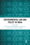 Environmental Law and Policy in India by Sairam Bhat, 9781032703886