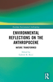 Environmental Reflections on the Anthropocene (Nature Transformed) by Gabriel R. Ricci, 9781032472416