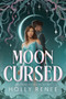 Mooncursed (Standard Edition) by Holly Renee, 9781464275319